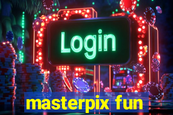 masterpix fun